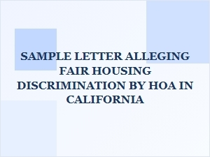 Sample Letter Alleging Fair Housing Discrimination by Hoa in California