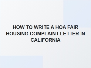 How to Write a Hoa Fair Housing Complaint Letter in California