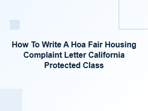 How to Write a Hoa Fair Housing Complaint Letter in California